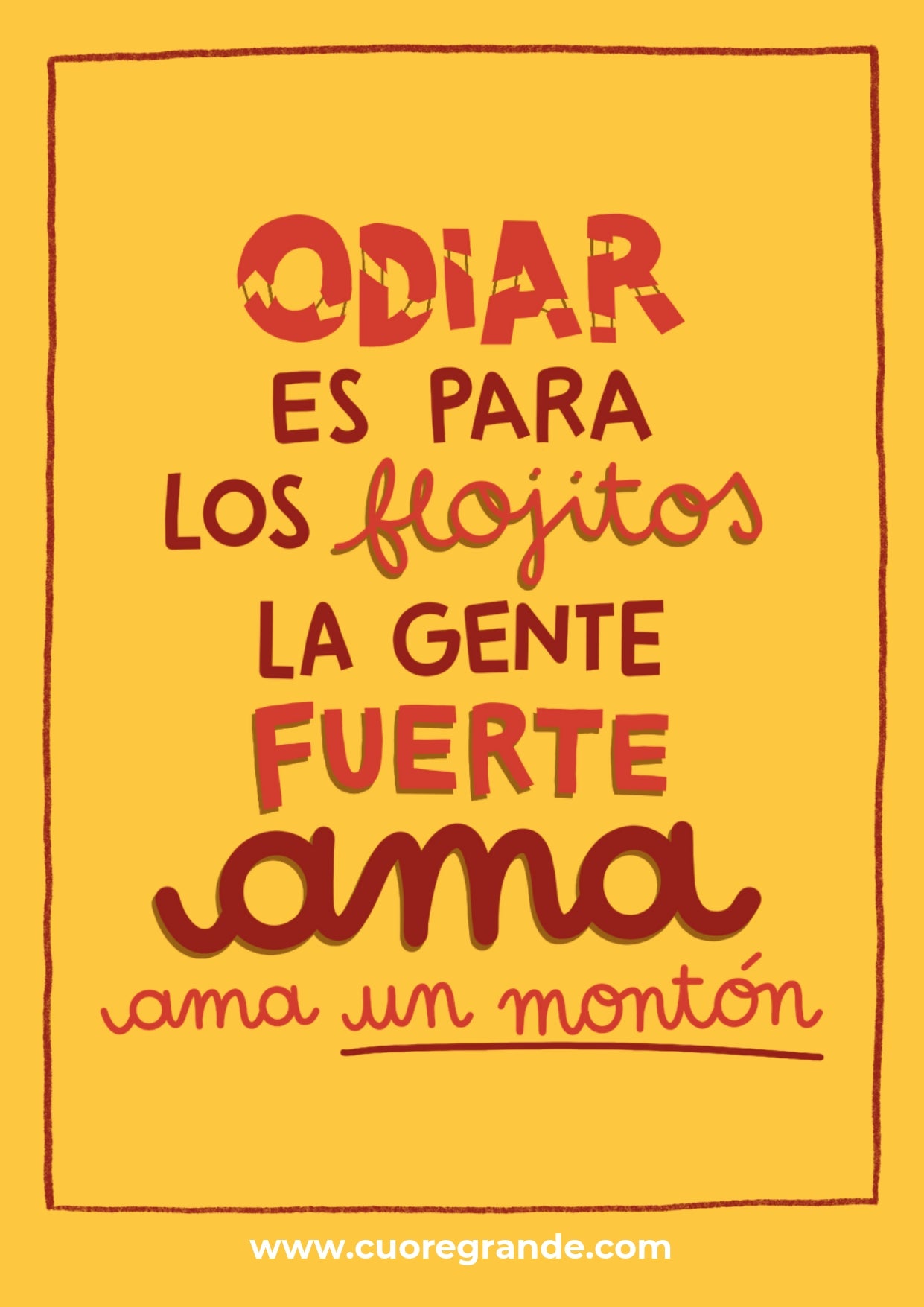 "La gente fuerte ama un monton"