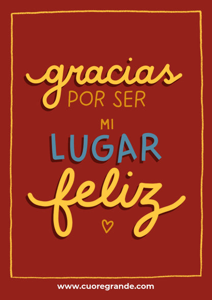 "Gracias por ser mi lugar feliz"